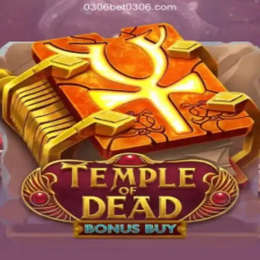 Exploring the Thrills of TempleofDeadBonusBuy: Your Gateway to Adventure on 0306bet.com